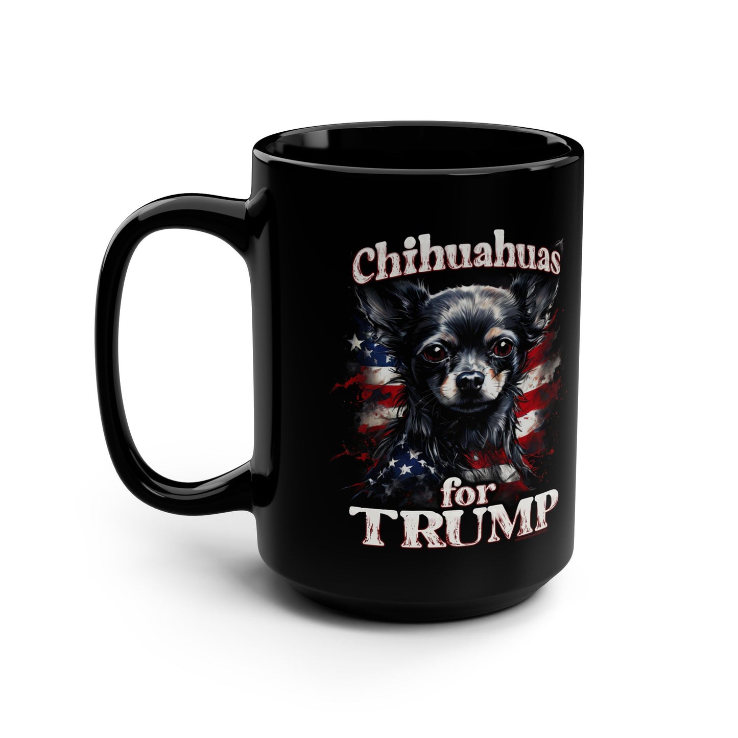 Chihuahuas for Trump Black Mug, 15oz