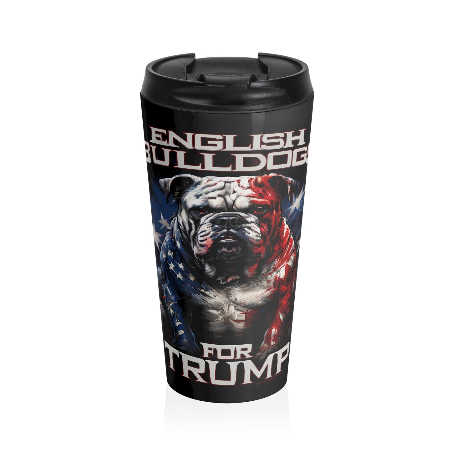 English Bulldogs for Trump Stainless Steel Travel Mug